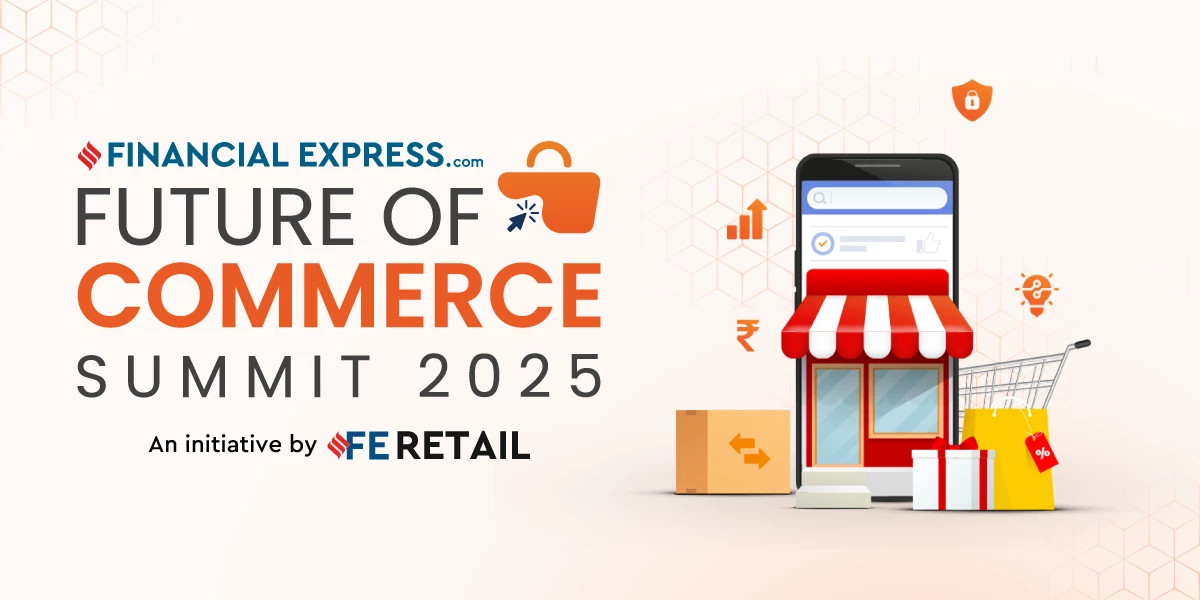 FE Future of Commerce Summit 2025- Beyond Boundaries: Redefining the Future of Commerce | Register Now