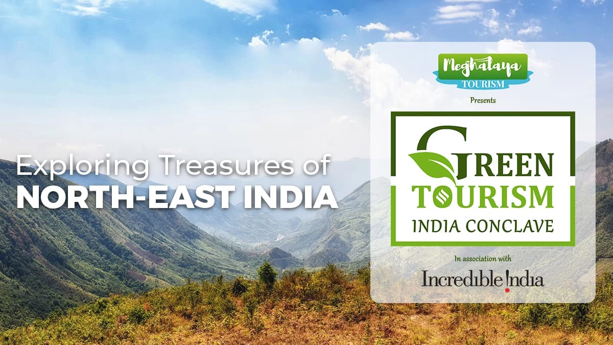'Green Tourism India Conclave' to put the spotlight on responsible tourism in Northeast India